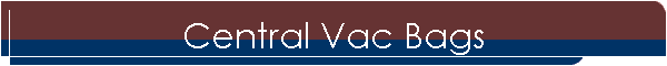 Central Vac Bags