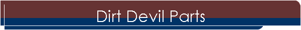 Dirt Devil Parts