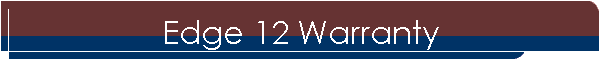 Edge 12 Warranty