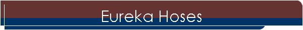 Eureka Hoses