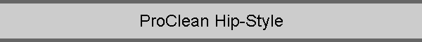 ProClean Hip-Style