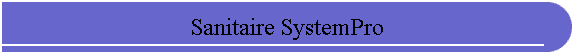 Sanitaire SystemPro