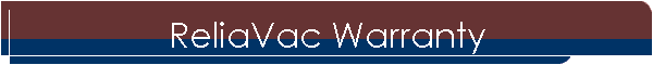 ReliaVac Warranty