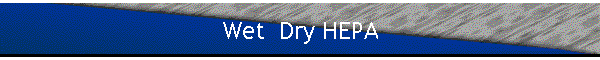 Wet  Dry HEPA